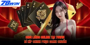Chơi Liêng Online Tại 78WIN - Bí Kíp Chinh Phục Game Chuẩn