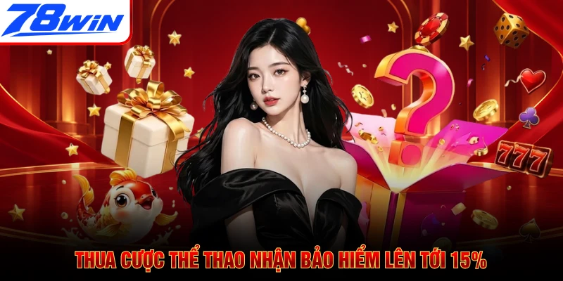 Thua cược thể thao nhận bảo hiểm lên tới 15%
